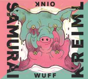 Wuff Oink - Kreiml + Samurai