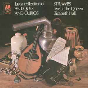 Strawbs - Just A Collection Of Antiques And Curios (Live At The Queen Elizabeth Hall) album cover