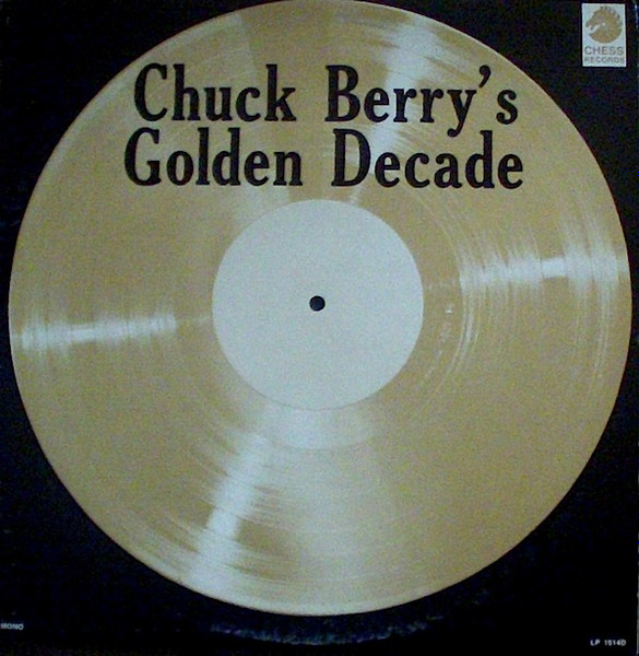 Chuck Berry – Chuck Berry's Golden Decade (The Original Two ...