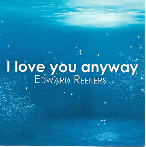 baixar álbum Edward Reekers - I Love You Anyway