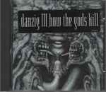 Cover of Danzig III: How The Gods Kill, 1992-06-00, CD