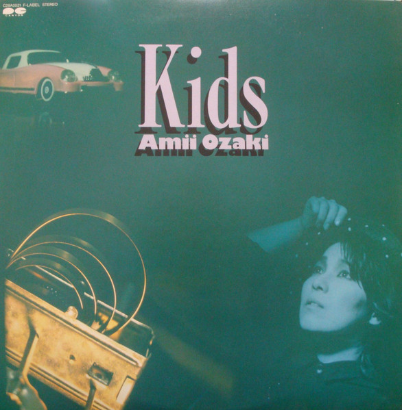 Amii Ozaki = 尾崎亜美 – Kids (1986, CD) - Discogs