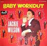 Baby Workout / Jackie Wilson