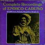 Complete Recordings Of Enrico Caruso 1973 Vinyl Discogs