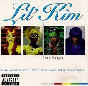 Not Tonight - Lil' Kim Featuring Da Brat, Left Eye, Missy “Misdemeanor” Elliott & Angie Martinez