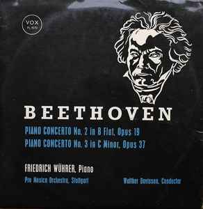 Beethoven Friedrich Wuhrer Pro Musica Orchestra Stuttgart Walther Davisson Concerto For Piano And Orchestra No 2 In B Flat Op 19 No 3 In C Minor Op 37 1956 Vinyl Discogs