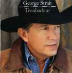 Troubadour / George Strait