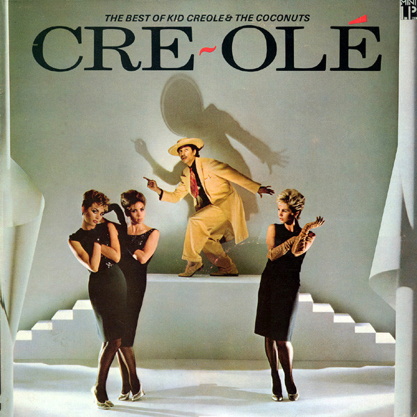 Kid Creole And The Coconuts – Cre~Olé (The Best Of Kid Creole
