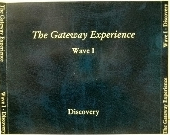 The Monroe Institute – The Gateway Experience: Wave I - Discovery