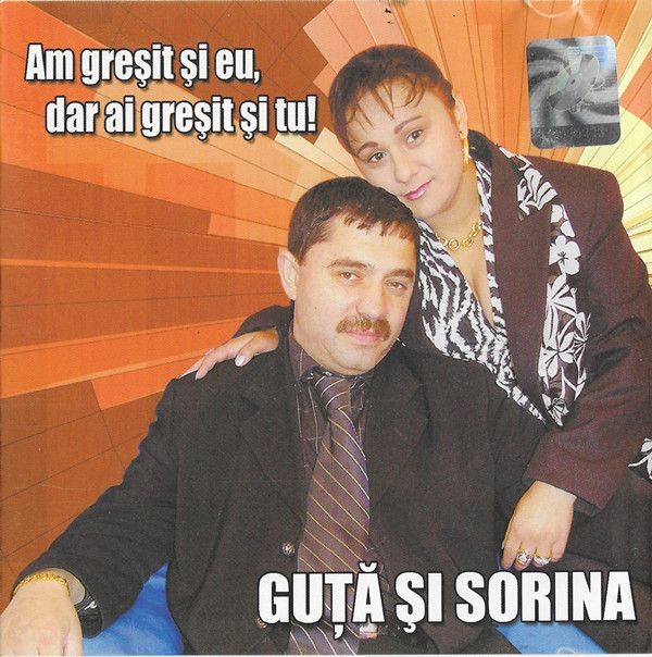 baixar álbum Nicolae Guță Și Sorina - Am Gresit Si Eu Dar Ai Gresit Si Tu