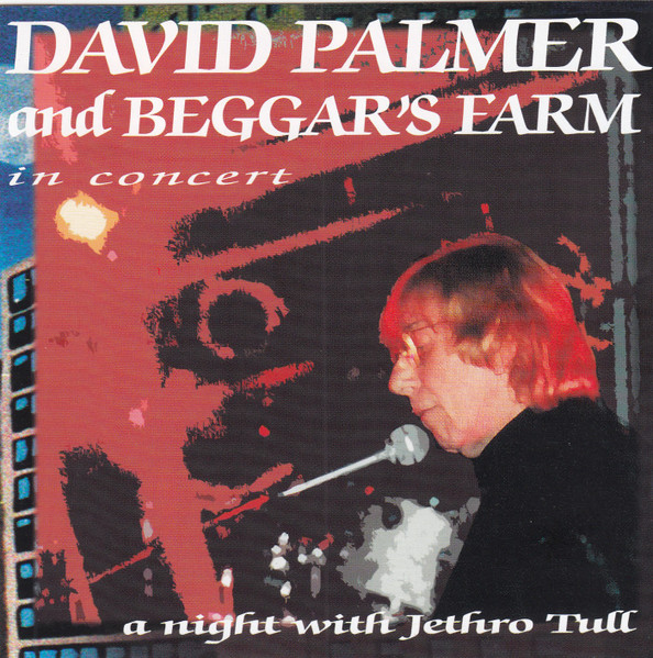 David Palmer And Beggar's Farm – In Concert - A Night With Jethro