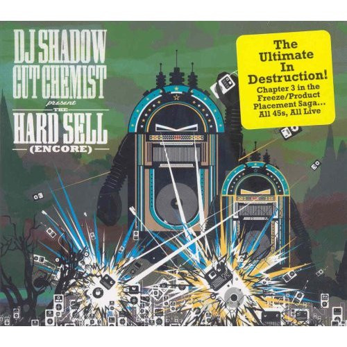DJ Shadow & Cut Chemist – The Hard Sell (Encore) (2008, CD) - Discogs