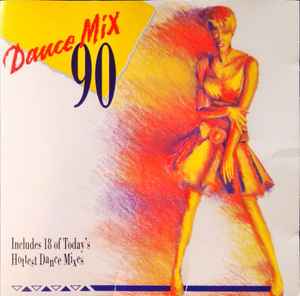 øve sig bakke ignorere Dance Mix 90 (1990, CD) - Discogs