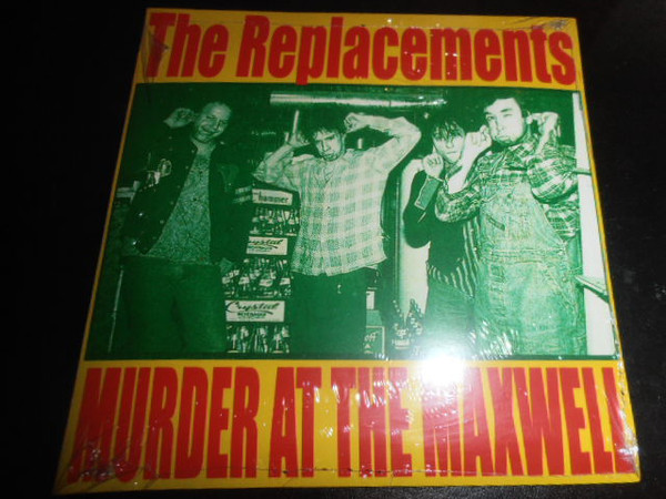 lataa albumi The Replacements - Murder At The Maxwell