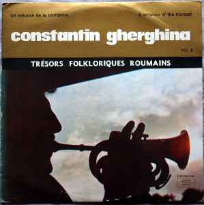 Constantin Gherghina - Un Virtuose De La Trompette Vol. II / A Virtuoso Of The Trumpet Vol. II