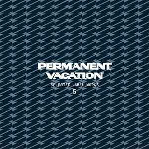 Permanent Vacation Selected Label Works 5 - Various