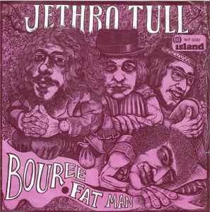 Jethro Tull – Bourée / Fat Man (1970, Vinyl) - Discogs