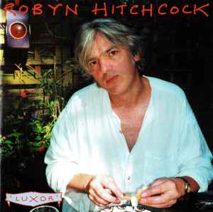 Robyn Hitchcock - Luxor album cover