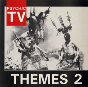 Psychic TV - Themes 2