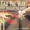 Shout Section Big Band Directed By Brett T. Dean - Lead The Way