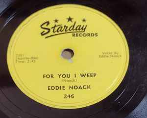 Eddie Noack - For You I Weep / You Done Got Me album cover