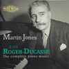 Jean Roger-Ducasse, Martin Jones (3) - The Complete Piano Music