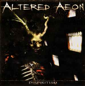 Altered Aeon - Dispiritism album cover