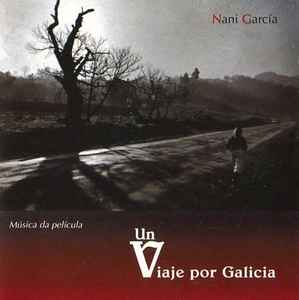 Nani García - Un Viaje Por Galicia (Música Da Pelicula) album cover