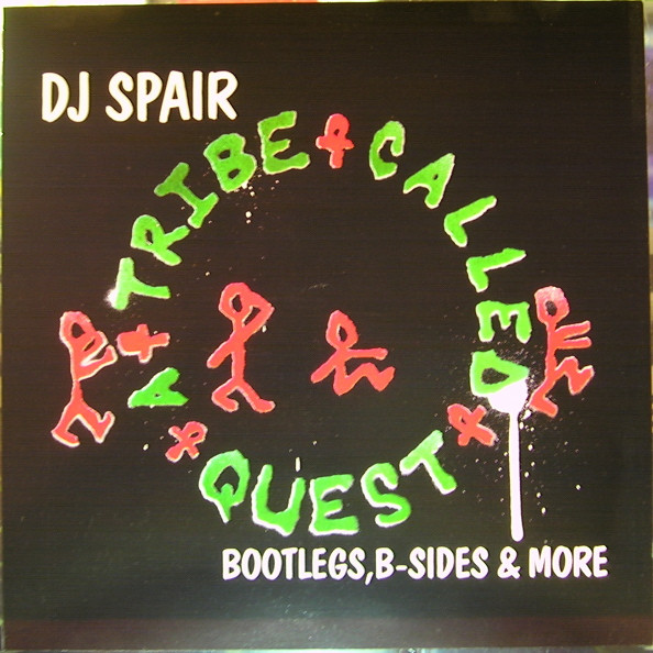 DJ Spair / A Tribe Called Quest – A Tribe Called Quest - Bootlegs 