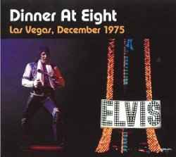Dinner At Eight (Las Vegas, December 1975) - Elvis Presley