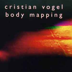 Body Mapping - Cristian Vogel
