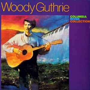 Woody Guthrie - Columbia River Collection album cover
