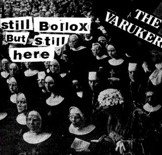 The Varukers - Still Bollox But Still Here | Releases | Discogs