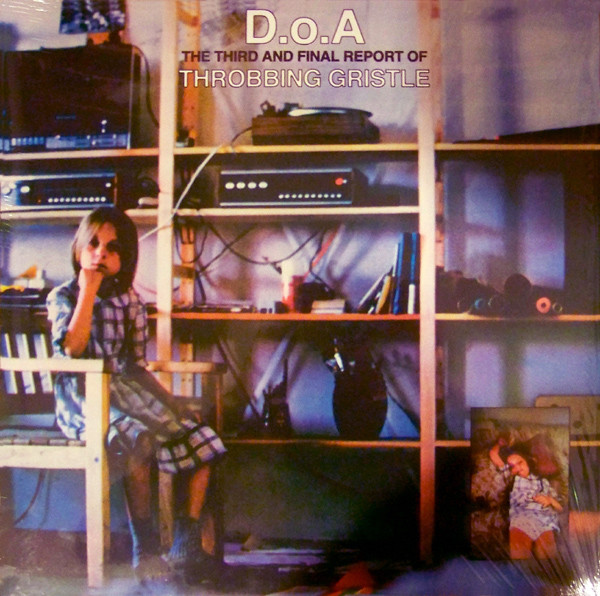 Throbbing Gristle – D.o.A. The Third And Final Report (2014, Vinyl