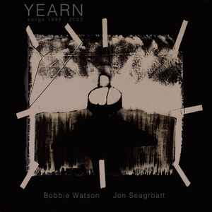 Bobbie Watson - Yearn (songs 1999 - 2002) album cover