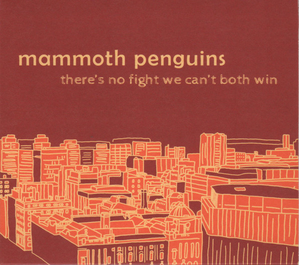 Album herunterladen Mammoth Penguins - Theres No Fight We Cant Both Win