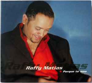 Raffy Matias - Porque Te Amo album cover
