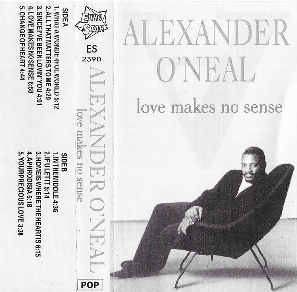 Alexander O'Neal – Love Makes No Sense (Cassette) - Discogs