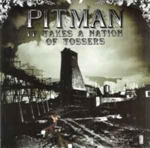 Pitman - It Takes A Nation Of Tossers album cover