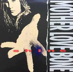 Mother Love Bone – Shine (1989, Vinyl) - Discogs