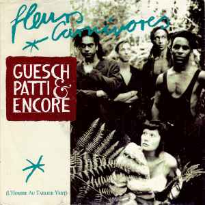 Guesch Patti & Encore - Fleurs Carnivores album cover