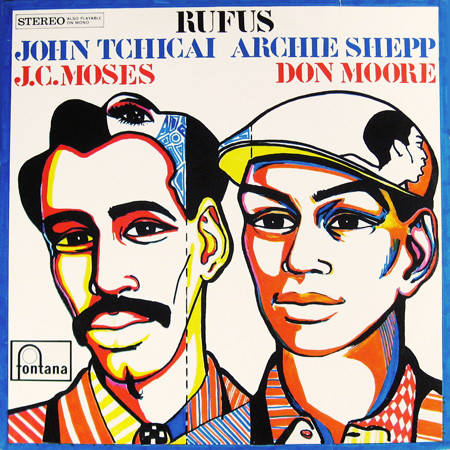 John Tchicai - Archie Shepp, J.C. Moses, Don Moore – Rufus (1966 