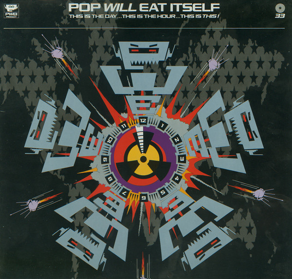 Pop Will Eat Itself – This Is The DayThis Is The HourThis Is 