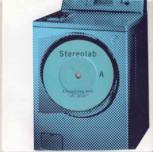 Excursions Into "Oh, A-Oh" - Stereolab