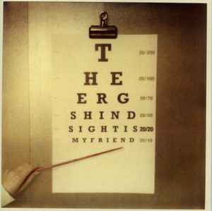 The Ergs! - Hindsight Is 20/20, My Friend