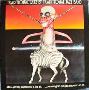 Traditional Jazz Band - ...Like A Jazz Cry Suspended In The Air... / ... Como Um Grito Que Jazz Suspenso No Ar album cover