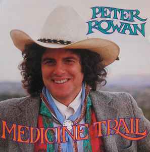 Peter Rowan - Medicine Trail