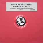 Studio 45 - Freak It ! (Original + Disco Elements Remixes) (12