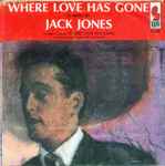 Where Love Has Gone / Jack Jones