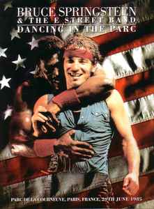 Bruce Springsteen & The E-Street Band - Dancing In The Parc